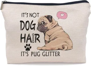 It's Not Dog Hair It's Pug Glitter Makeup Bag,Funny Pug Dog Puppy Cosmetic Makeup Bag for Dog Lovers Women Girls,Pug Owners Gifts,Birthday Christmas Valentine's Day Gift Makeup Bag